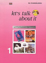 Let's Talk about it 1: A Graded Series for the Improvement of Oral and Listening Skills