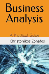Business Analysis: A Practical Guide