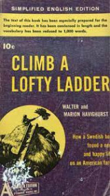 Climb a lofty ladder