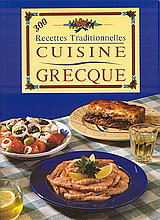 Cuisine grecque: 300 Recettes traditionnelles