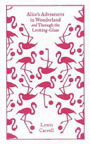 Alice's Adventures in Wonderland and Through the Looking Glass