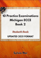 10 Practice Examinations for the Michigan ECCE - Book 2 - (2020 Format): Student's Book