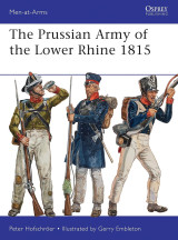 The Prussian Army of the Lower Rhine 1815 (Men-at-Arms, 496)