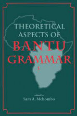 Theoretical aspects of Bantu grammar