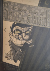 The sneaky stories of Snitch & Snatch