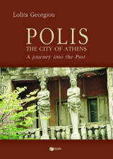 Polis: The City of Athens: A Journey into the Past