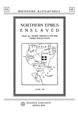 NORTHERN EPIRUS ENSLAVED: WHAT ALL HONEST PERSONS IN THE FREE WORLD SHOULD KNOW
