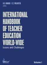 International Handbook of Teacher Education World-Wide. Volume I: Issues and Challenges