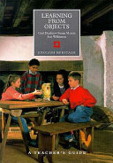 A Teacher's Guide to Learning from Objects