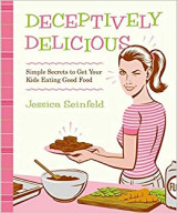 Deceptively delicious: Simple secrets to get your kids eating good food