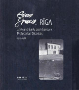 Riga 19th and Early 20th Century: Proletarian Districts 1975-1988
