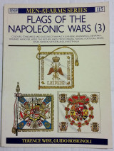 Flags of the Napoleonic Wars (3) (Men-at-Arms Book 115)