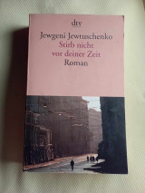 Stirb nicht vor deiner Zeit