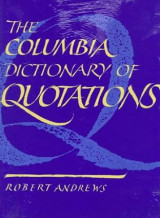 The Columbia Dictionary of Quotations
