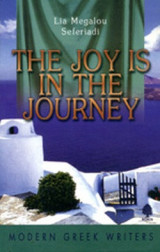 The Joy Is in the Journey (modern Greek Writers)