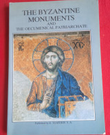 The Byzantine Monuments and the Oecumenical Patriarchate