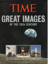 Time Great Images of the 20th Century