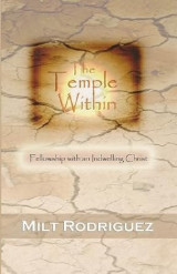 The Temple Within: Fellowship with an Indwelling Christ