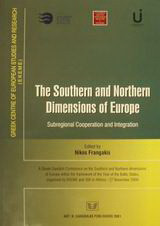 The Southern and Northern Dimensions of Europe: Subregional Cooperation and Integration: A Greek-Swedish Conference on the Southern and Northern Dimensions of Europe within the Framework of the Year of the Baltic States, Organized by EKEME and SIIA in Ath