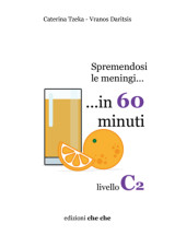 Spremendosi le meningi …in 60 minuti: livello C2