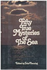 Fifty True Mysteries of the Sea