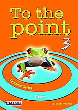 To the Point 3: Grammar Series: C Class