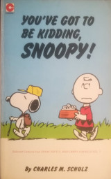 You've Got to be Kidding, Snoopy!