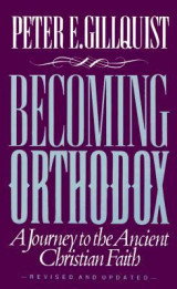 Becoming Orthodox -A journey to the Ancient Christian Faith