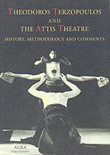 Theodoros Terzopoulos and the Attis theatre: History, Methodology and Comments