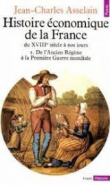 Histoire économique de la France du XVIIIe siècle à nous jours