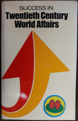 Success in Twentieth Century World Affairs Since 1919