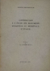 Contribution à l'étude des monuments byzantins et médiévaux d'Italie