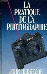 La pratique de la Phtographie