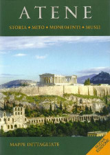 Atene: Storia, mito, monumenti, musei