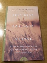Self-Help for Your Nerves: Learn to relax and enjoy life again by overcoming stress and fear