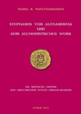 Stephanos von Alexandreia und sein alchemistisches Werk: Die kritische Edition des griechischen Textes eingeschlossen