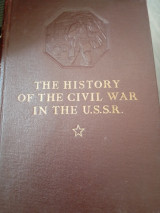 The history of the civil war in the U. S S. R 1917-1922