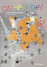 Arc-en-ciel 2: Guide pédagogique