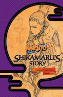 Naruto: Shikamaru’s Story--A Cloud Drifting in the Silent Dark