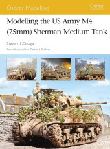 Modelling the US Army M4 (75mm) Sherman Medium Tank (Osprey Modelling, 35)
