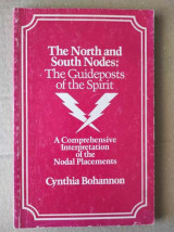 North and South Nodes: Guide Posts of the Spirit