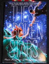 These Broken Stars Amie Kaufman - Meagan Spooner 2013