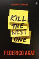 Kill the Next One