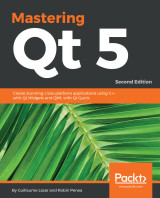 Mastering Qt 5 - Second Edition Ed. 2