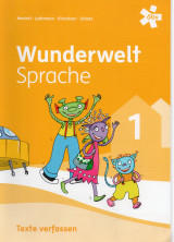Wunderwelt Sprache 1, Texte verfassen