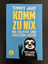 Komm zu nix - Nix erledigt und trotzdem fertig