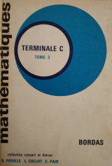 Methematiques Terminale C, Tome 3 (Pouile - Collot - Pair, 1969)
