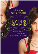 LYING GAME - Weg bist du noch lange nicht