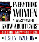 Everything Women Always Wanted to Know about Cars