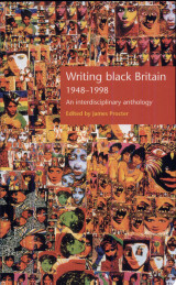 Writing Black Britain 1948-1998